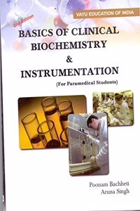 Basics Of Clinical Biochemistry & Instrumentation (For Paramedical Students)
