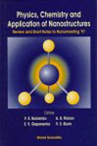 Physics, Chemistry and Application of Nanostructures: Review and Short Notes to Nanomeeting '97
