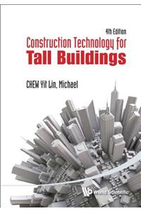 Construction Technology for Tall Buildings (4th Edition)