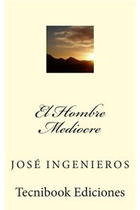 El Hombre Mediocre