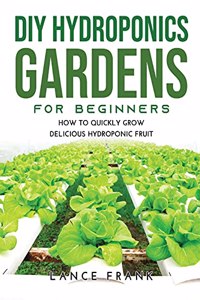 DIY Hydroponics Gardens for Beginners