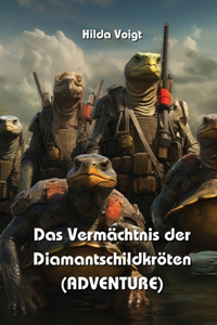 Das Vermächtnis der Diamantschildkröten (ADVENTURE)
