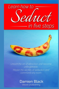 Learn to Seduce in Five Steps