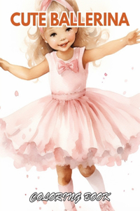 Cute Ballerina Coloring Book