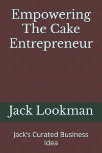 Empowering The Cake Entrepreneur