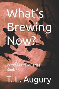 What's Brewing Now?: Witches Brew Series