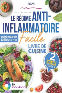 Le Régime Anti-Inflammatoire Facile