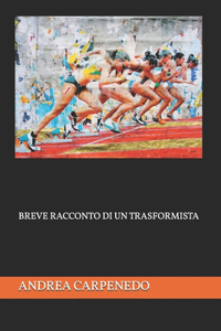 Breve Racconto Di Un Trasformista