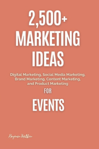 2,500+ Marketing Ideas for Events