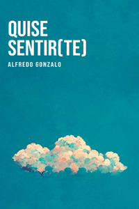 Quise Sentir(te)