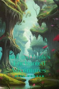 Jack and Emily's Enchanted Adventures