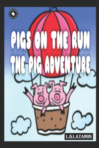 Pigs On The Run