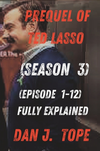 Prequel of Ted Lasso (Season 3)