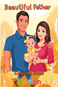 Beautiful Father Coloring Book women