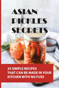 Asian Pickles Secrets