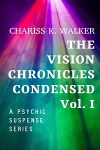 Vision Chronicles Condensed, Vol I