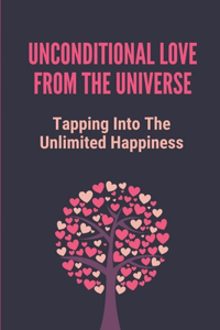Unconditional Love From The Universe
