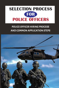 Selection Process For Police Officers