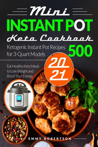 Mini Instant Pot Keto Cookbook 2021