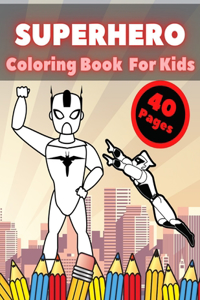 Superhero Coloring Book for Kids