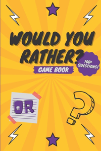 Would You Rather? Game Book