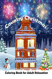 Country Christmas Coloring Book for Adult Relaxation