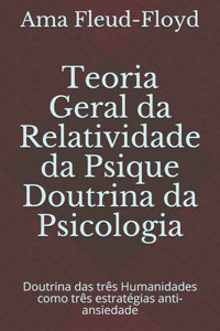 Teoria Geral da Relatividade da Psique Doutrina da Psicologia