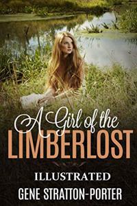 A Girl of the Limberlost Illustrated By Gene Stratton