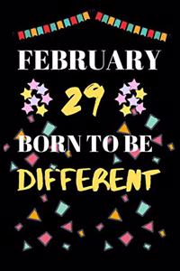 February 29 Born to Be Different