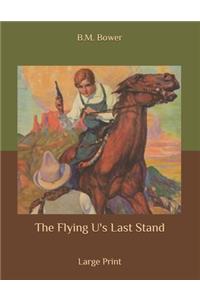 The Flying U's Last Stand