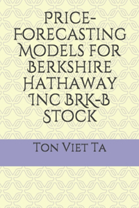 Price-Forecasting Models for Berkshire Hathaway Inc BRK-B Stock