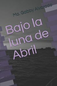 Bajo la luna de Abril