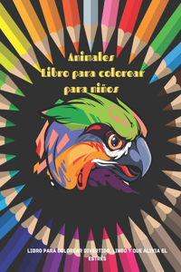 Animales - Libro para colorear para niños - Libro para colorear divertido, lindo y que alivia el estrés