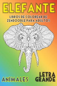 Libros de colorear de Zendoodle para adultos - Letra grande - Animales - Elefante