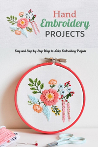 Hand Embroidery Projects