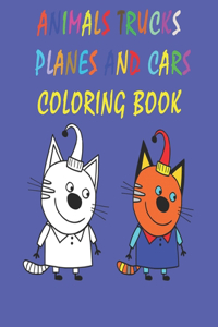 Animals Trucks Planes And Cars Coloring Book