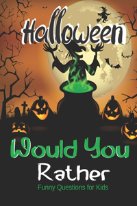Would You Rather Halloween Funny Questions for Kids