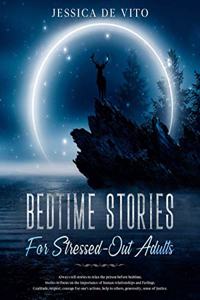 Bedtime Stories for Stressed-Out Adults