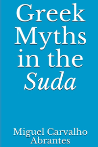 Greek Myths in the Suda
