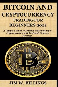 Bitcoin and Cryptocurrency Trading for Beginners 2021
