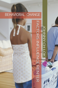 Factors Influence Renter Behavioral Change