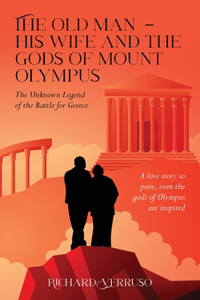 Old Man - His Wife And the Gods of Mount Olympus