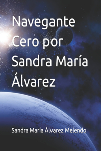 Navegante Cero por Sandra María Álvarez
