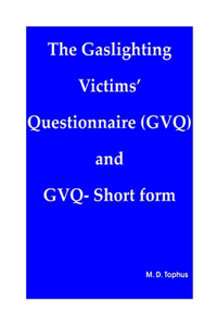 Gaslighting Victims' Questionnaire (GVQ) and GVQ- Short form