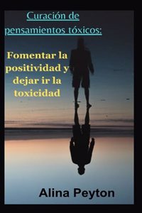Curación de pensamientos tóxicos