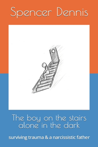The boy on the stairs alone in the dark