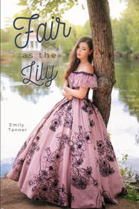 Fair As the Lily