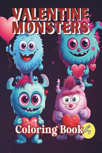 Valentine Monsters Coloring Book: 50 Unique and Adorable Monster Designs for Children Ages 4+, 8.5 x 11 inches