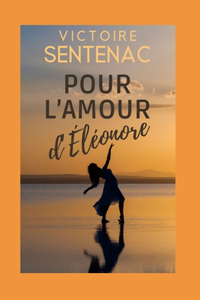 Pour l'amour d'Éléonore - L'intégrale