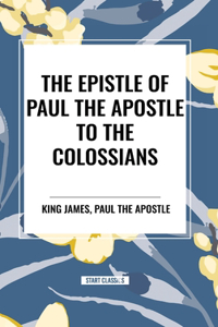 Epistle of Paul the Apostle to the COLOSSIANS